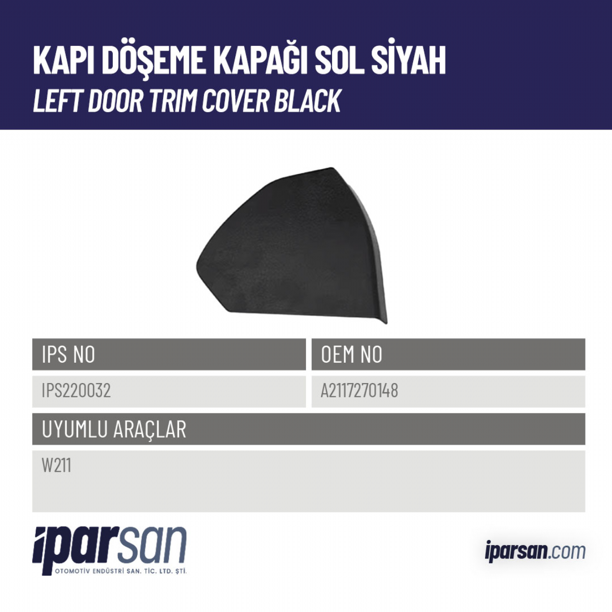 A2117270148,IPS220032,KAPI DÖŞEME KAPAĞI SOL SİYAH