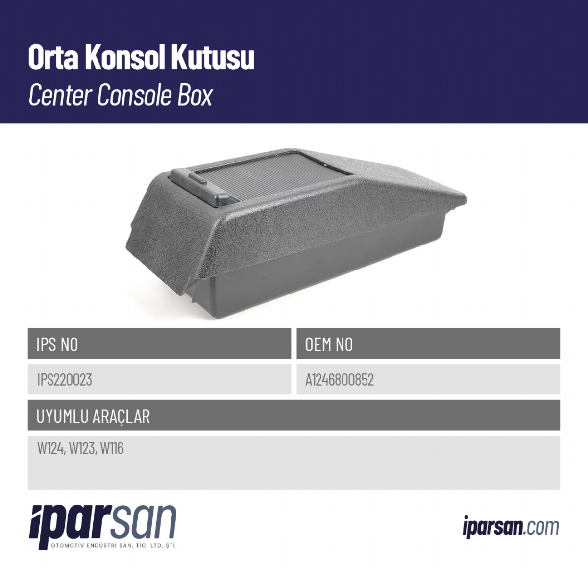 A1246800852,IPS220023,Orta Konsol Kutusu