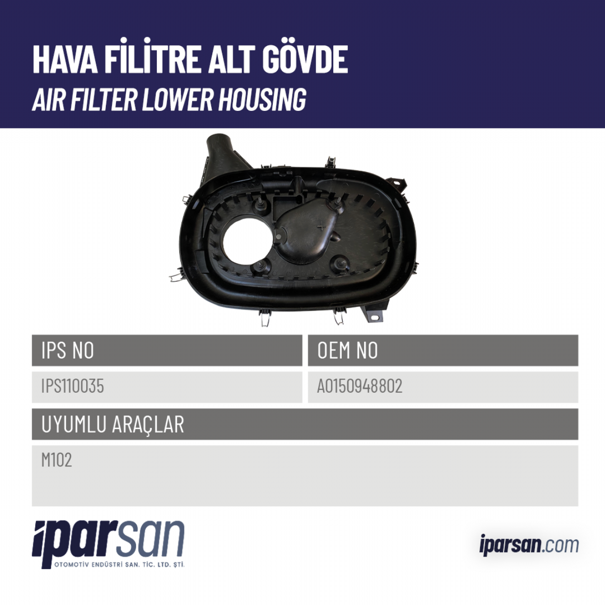 A0150948802,IPS110035,HAVA FİLİTRE ALT GÖVDE