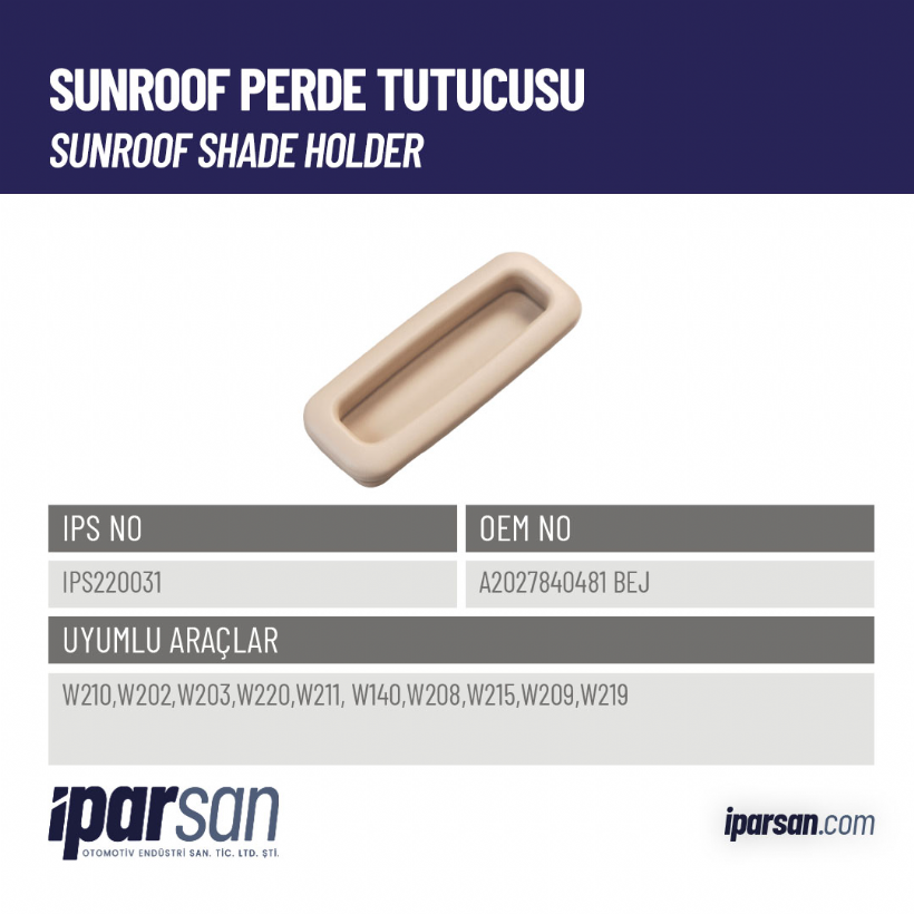 A2027840481 BEJ-IPS220031-sunroof-perde-tutucusu